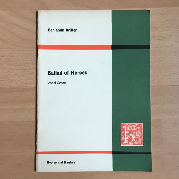 Britten: Ballad of Heroes Vocal Score Boosey and Hawkes