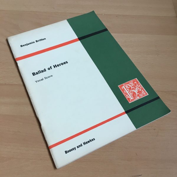 Britten: Ballad of Heroes Vocal Score Boosey and Hawkes