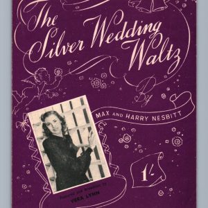 The Silver Wedding Waltz by Max and Harry Nesbitt. Performed by Vera Lynn